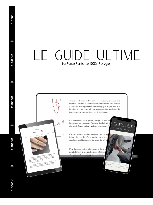 Le guide ultime: la pose parfaite 100% polygel